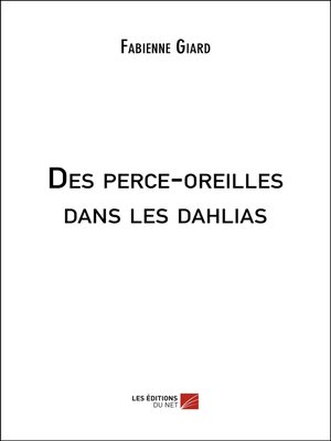 cover image of Des perce-oreilles dans les dahlias